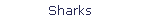 Sharks